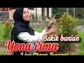 Download Lagu YONA IRMA | BUKIK BUNIAN | LIVE ORGEN TUNGGAL | DENDANG MINANG REMIX TERBARU