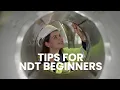 Tips for NDT Beginners