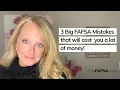 3 big FAFSA mistakes that will cost you a lot of money