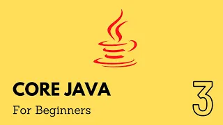 Core Java for Beginners Understanding Operators and Expressions with Example Programs Part - 03