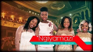 women in praise ngiyamazi
