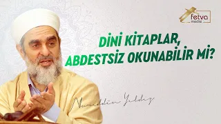 306-) Dini Kitaplar, Abdestsiz Okunabilir mi?