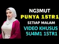 Download Lagu KELEMAHAN SETIAP W4N!T4 D3W454 - KETIKA 4NU-NYA DI M4SUK!N HARUS TUNTAS