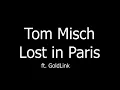 Tom Misch - Lost In Paris feat. GoldLink LYRICS