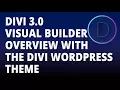 Divi 3 0 visual builder overview with the divi theme