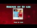 Download Lagu Ek is joune_-_Remix x Dj Lee feat Dj esie