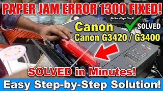 How to Fix paper jam error code 1300 on Canon G3420 Printer SOLVED Canon G3400 Paper Jam Problem