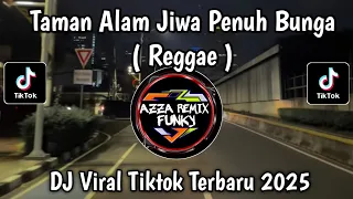dj taman alam jiwa penuh bunga rasa sukacita menggelora gulali dunia versi reggae viral tiktok 