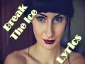 Download Lagu Break The Ice - Jingle Punks Lyrics