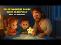 Christian Bedtime Music ✝️ Soft Lullabies for Babies 🍼 Relaxing Night Songs | Sleep Peacefully