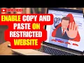 How to Enable Copy PASTE on Restricted Websites Ctrl Key is Disabled Chrome Mozilla