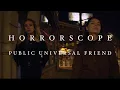 Download Lagu Public Universal Friend - Horrorscope (Official Video)