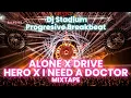 Download Lagu ALONE X DRIVE X HERO X I NEED A DOCTOR MIXTAPE REMIX BREAKBEAT FULLBASS • Dj Stadium • Tiktok Viral