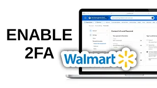 How to Enable Two Factor Authentication on Walmart