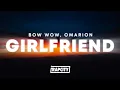 Lagu Bow Wow, Omarion - Girlfriend (Lyrics)
