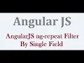 AngularJS ng-repeat Filter By Single Field With Example