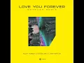 Love You Forever (Metrush Remix)