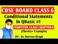 CBSE BOARD Class 6 Computer Chapter 9 Conditional Statements in QBasic Computer Class 6