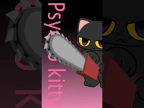 Psycho kitty🪚
