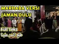 MARHABA VERSI JAMAN DULU ~ MAHALUL QIYAM ~ THOLAAL BADRU ALAINA