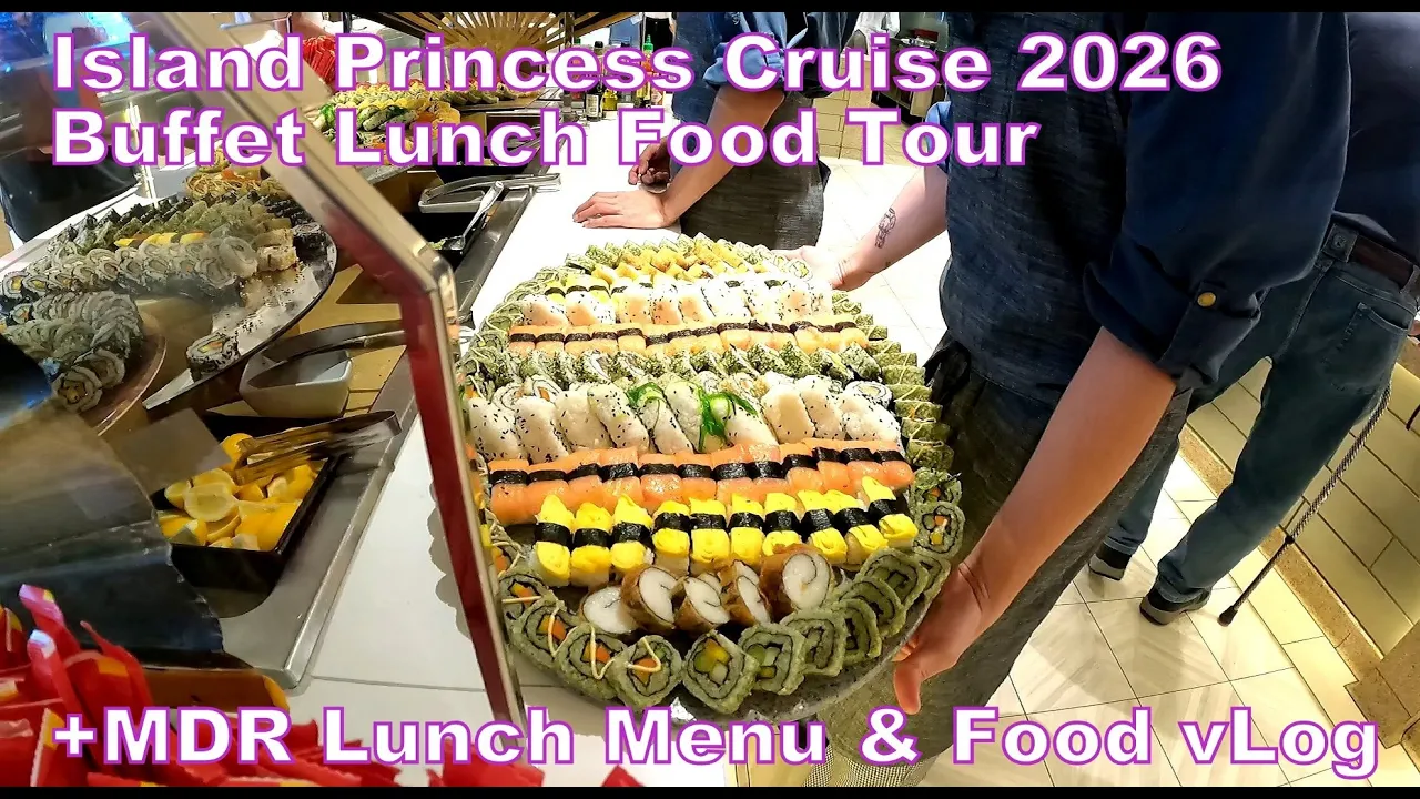 Princess Cruise Lunch Buffet Food Tour plus MDR Lunch menu & food vLog 2026