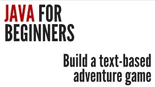 Java For Beginners Text-based Adventure Game Project