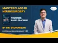 Masterclass in Neurosurgery - Youman s Based Teaching by Dr Sudharsan on the RAAONLINE App