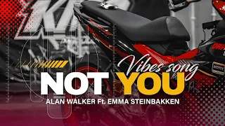 Download DJ Not You Slow Remix - Alan Walker ft Emma Steinbakken - Not You (Remix) MP3