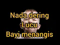 Lagu nada dering lucu bayi menangis
