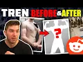 What A Realistic Tren Before And After ACTUALLY Looks Like not everyone on gear looks like they are