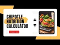 Chipotle Nutrition Calculator