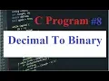 C Program Decimal to Binary Conversion Program