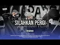 Download Lagu DJ SILAHKAN PERGI - RISWANDI | SILAHKAN PERGI BILA TAK ADA HATI BG !!