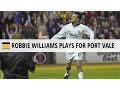 Robbie Williams plays football for Port Vale, 2001