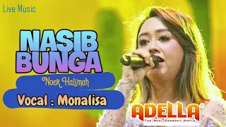 Download NASIB BUNGA (Noer Halimah) COVER : MONALIZA | LIVE OM. ADELLA MODUNG BANGKALAN MP3