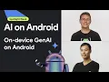 A walkthrough for Android s on-device GenAI solutions Spotlight Week