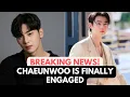 CHAEUNWOO IS ALLEGEDLY ENGAGED TO HIS NON CELEBRITY GIRLFRIEND RUMORS OR CONFIRMED
