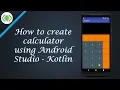 How to create calculator using Android Studio - Kotlin