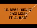 Lil Bebe remix ft Lil Baby (LYRICS)
