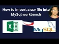How to import a csv file into MySql workbench how to import excel csv file into mysql workbench