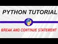 Break and Continue Statement in Python - 19 My Academy