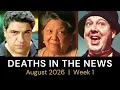 Who Died This Week August 2026 Celebrity Deaths More