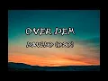 Davido- OVER DEM (Official lyrics)