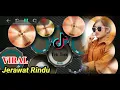 Download Lagu DJ JERAWAT RINDU VIRAL TIK TOK REMIX || REAL DRUM COVER