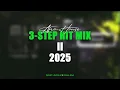 Lagu 3 Step Hits Mix 2 | 2025 (NEW) | MaWhoo | Heavy-K | Dlala Thukzin | Kabza De Small | Zee Nxumalo