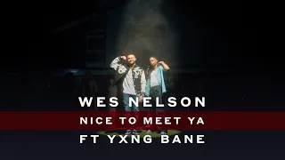 Wes Nelson Nice To Meet Ya Ft Yxng Bane Official Video 