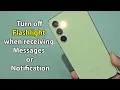 How to turn off flashlight when receiving messages on samsung