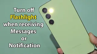 How to turn off flashlight when receiving messages on samsung