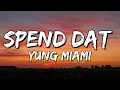 Yung Miami - Spend Dat