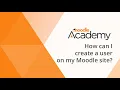 How can I create a user on my Moodle site